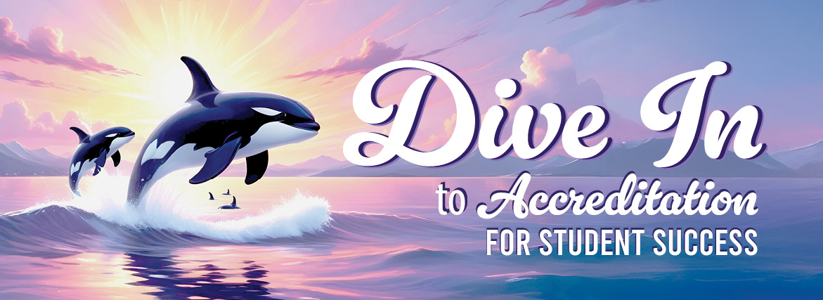 Dive In to Accreditation 2026 for student success on a purple ocean background with orcas