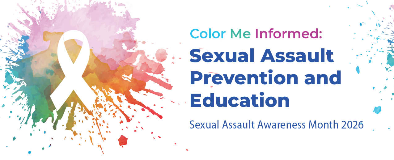 Color Me Informed: Sexual assault prevention and education. Sexual Assault Awareness Month 2026